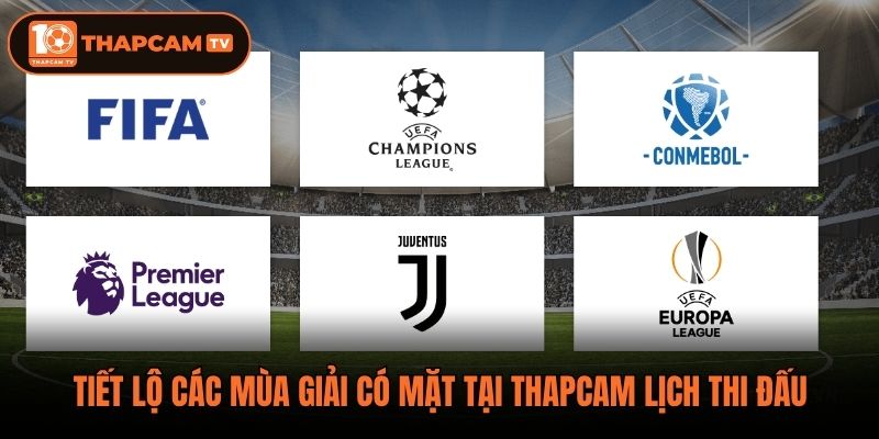 Tiết lộ các mùa giải có mặt tại ThapCam lịch thi đấu