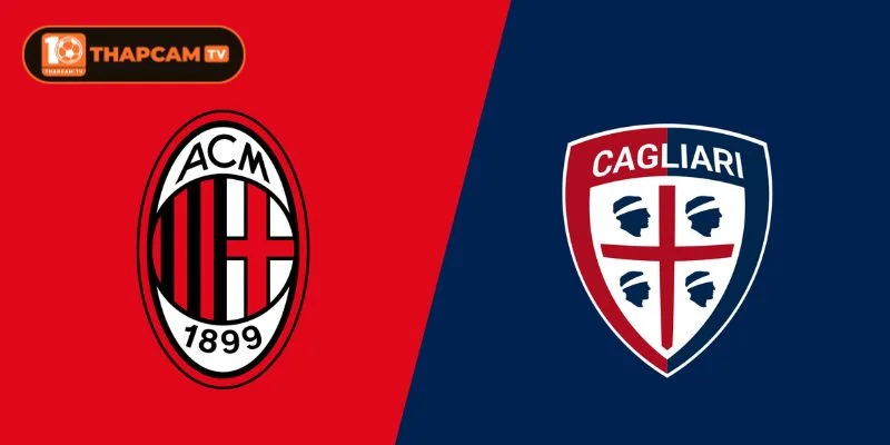 Milan vs Cagliari là trận đấu cuối mùa giải với nhiều đối lập về phong độ.