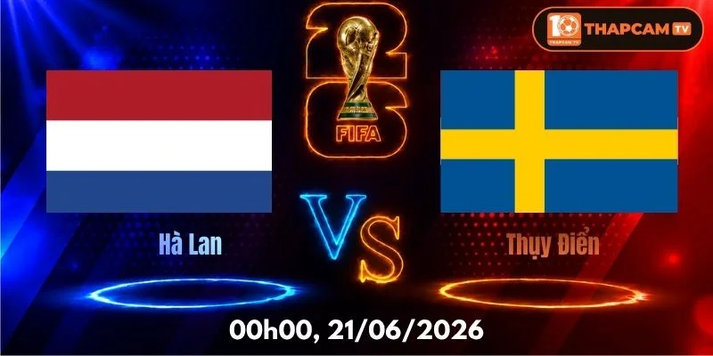 Soi Kèo Nhà Cái Hà Lan Vs Thụy Điển  – 00h00, Ngày 21/06