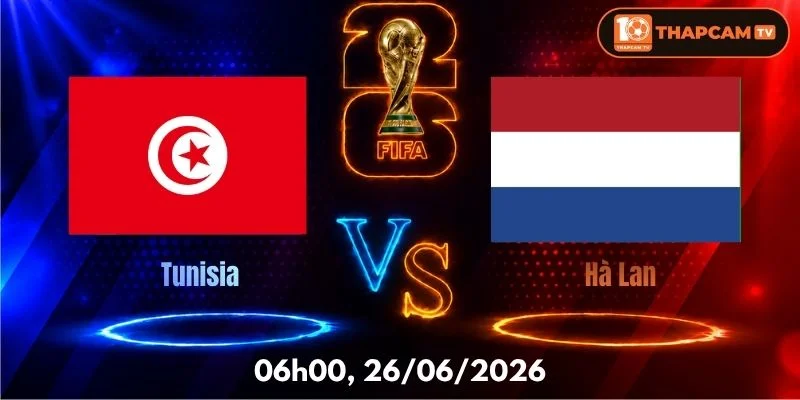 Soi Kèo Nhà Cái Tunisia Vs Hà Lan  – 06h00, Ngày 26/06