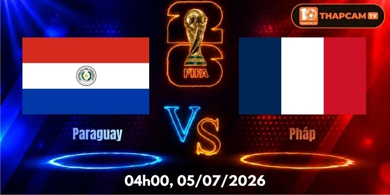 Soi Kèo Nhà Cái Paraguay Vs Pháp  – 04h00, Ngày 05/07