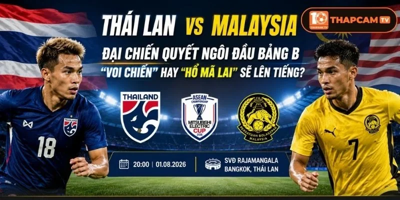 Soi kèo nhà cái Thái Lan vs Malaysia là kèo đấu sống còn cho tấm vé đi tiếp tại bảng B. 